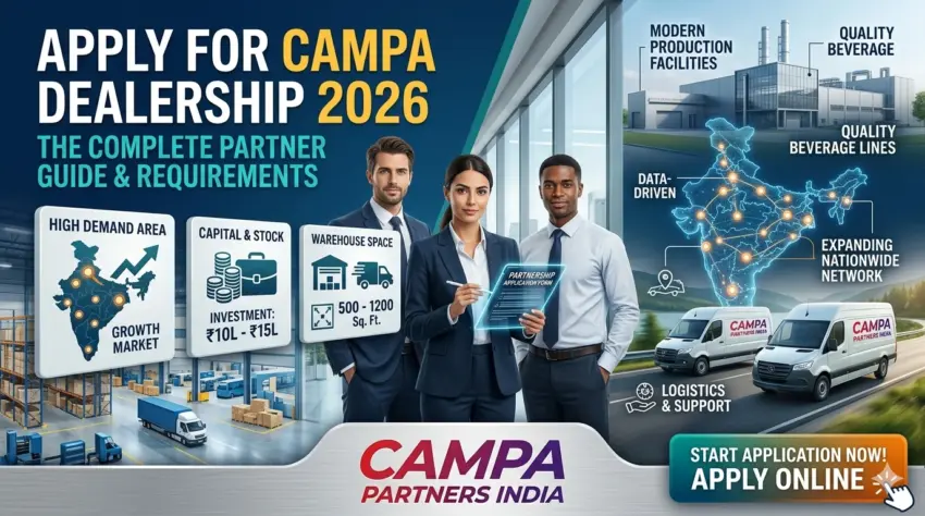 Apply for Campa Dealership 2026: Official partner guide and investment requirements by Campa Partners India.